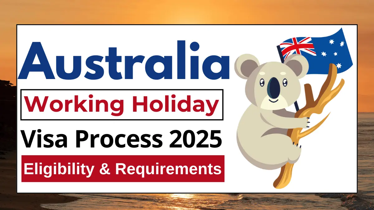 Australia Working Holiday Visa Process 2025: Step by Step Application Guide