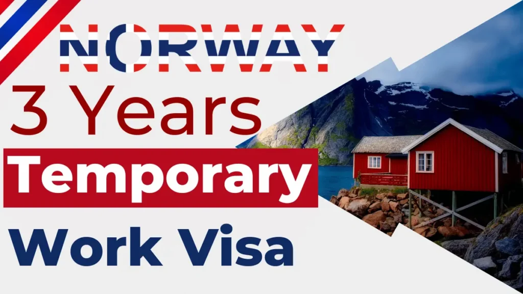 Norway 3 Years Temporary Work Visa November 2025: Step by Step Application Process