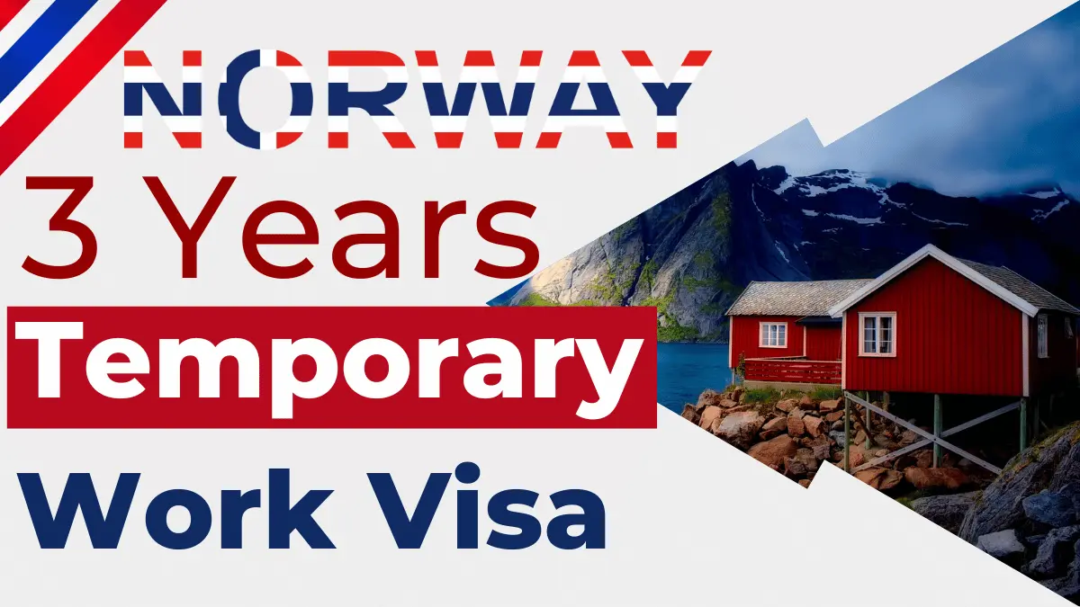 Norway 3 Years Temporary Work Visa November 2025: Step by Step Application Process